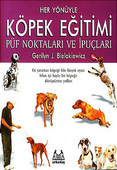 Her Yönüyle Köpek Eğitimi