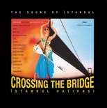 Crossing The Bridge - İstanbul Hatırası LP (Turuncu Renk 180gr)