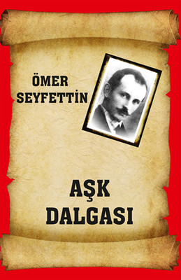 Aşk Dalgası Ömer Seyfettin Fiyat Satın Al D R