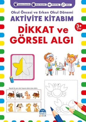 Aktivite Kitabım Dikkat ve Görsel Algı 3 Yaş Okul Öncesi ve Erken