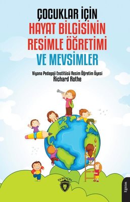 Ocuklar In Hayat Bilgisinin Resimle Retimi Ve Mevsimler Richard