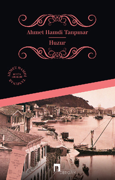 Huzur, Ahmet Hamdi Tanpınar, Dergâh Yayınları