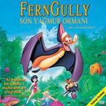 Ferngully: Son Yağmur Ormanı - Ferngully: The Last Rainforrest