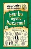 Sessiz Sakin'in Gürültülü Maceraları 9-Ben Bu Oyunu Bozarım!
