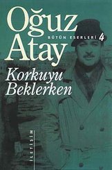 Korkuyu Beklerken - Bütün Eserleri 4