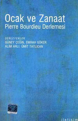 Ocak ve Zanaat - Pierre Bourdieu Derlemesi