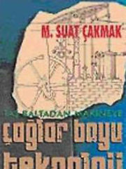 Taş Baltadan Makineye - Çağlar Boyu Teknoloji