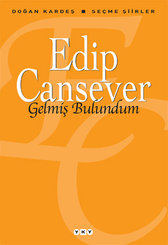 Gelmiş Bulundum - Seçme Şiirler