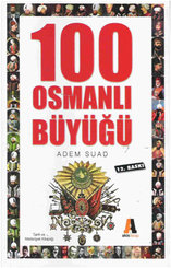 100 Osmanlı Büyüğü
