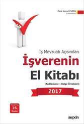 İş Mevzuatı Açısından İşverenin El Kitabı 2008 (Açıklamalar - Mevzuat - Belge Örnekleri)