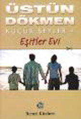 Küçük Şeyler 4 - Eşitler Evi