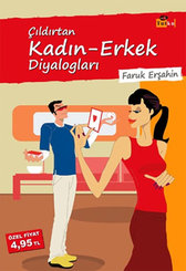 Çıldırtan Kadın - Erkek Diyalogları