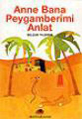 Anne Bana Peygamberimi Anlat