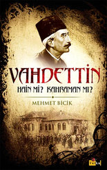 Vahdettin Hain Mi? Kahraman Mı?