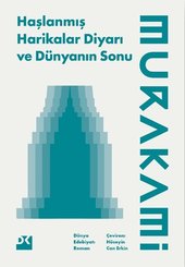 Haşlanmış Harikalar Diyarı ve Dünyanın Sonu