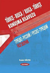 Türkçe-Rusça - Rusça-Türkçe Konuşma Kılavuzu