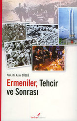 Ermeniler Tehcir ve Sonrası