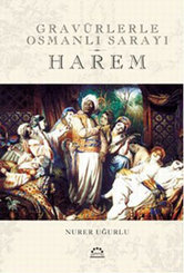 Harem - Gravürlerle Osmanlı Sarayı