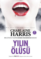 Yılın Ölüsü -  Sookie Stackhouse serisi 6.Kitap
