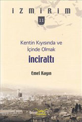 İnciraltı - Kentin Kıyısında ve İçinde Olmak