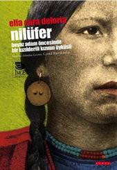 Nilüfer - Beyaz Adam Öncesinde Bir Kızılderili Kızının Öyküsü