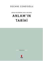 Sözlü Kültürden Yazılı Kültür'e Anlam'ın Tarihi