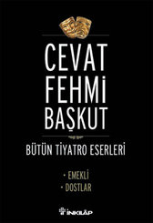 Bütün Tiyatro Eserleri - Cevat Fehmi Başkut
