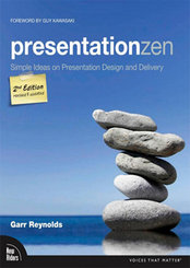 Presentation Zen: Simple Ideas on Presentation Design and Delivery