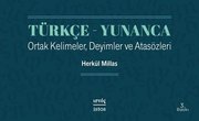 Türkçe - Yunanca Ortak Kelimeler Deyimler ve Atasözleri
