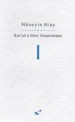 Kur'an'a Göre Araştırmalar I