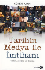 Tarihin Medya ile İmtihanı