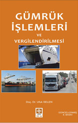 Gümrük İşlemleri ve Vergilendirilmesi