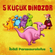 5 Küçük Dinozor - İbikli Parasaurolofus