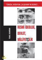 Türküm Doğruyum Çalışkanım mı Dediniz?...Resmi İdeoloji Devlet Milliyetçilik