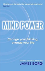 Mind Power: Change your thinking change your life