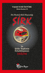 Şirk: Din Maskeli Allah Düşmanlığı