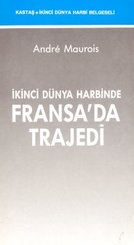 İkinci Dünya Harbinde Fransa'da Trajedi