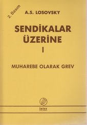 Sendikalar Üzerine 1Muharebe Olarak Grev