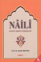 Na'ili Hayatı Sanatı Eserleri