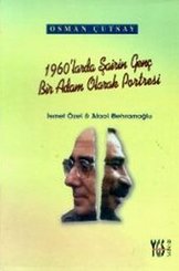 1960'larda Şairin Genç Bir Adam Olarak Portresiİsmet Özel ve Ataol Behramoğlu