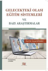 Gelecekteki Olası Eğitim Sistemleri ve Bazı Araştırmalar