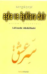 SergüzeştAşka ve Aşıklara DairMelami Büyükleri