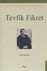 Tevfik Fikret - Edebiyatımızın Zirvesindekiler