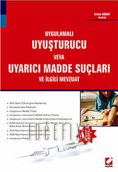 Uygulamalı Uyuşturucu veya Uyarıcı Madde Suçları ve İlgili Mevzuat