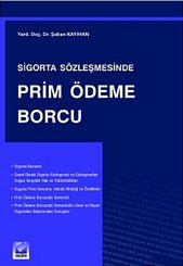 Sigorta Sözleşmesinde Prim Ödeme Borcu