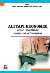 Altyapı Ekonomisi Altyapı Hizmetlerinde Serbestleşme ve Özelleştirme