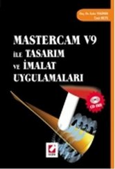 Mastercam V9 ile Tasarım ve İmalat Uygulamaları