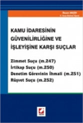 Kamu İdaresinin Güvenilirliğine ve İşleyişine Karşı Suçlar