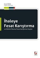 İhaleye Fesat Karıştırma ve Edimin İfasına Fesat Karıştırma Suçları