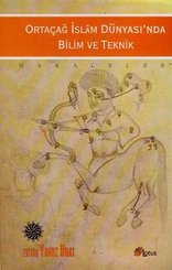 Ortaçağ İslam Dünyası'nda Bilim ve Teknik